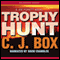 Trophy Hunt: A Joe Pickett Novel (Unabridged) audio book by C. J. Box