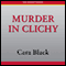 Murder in Clichy: An Aime Leduc Investigation, Book 5 (Unabridged) audio book by Cara Black
