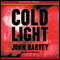 Cold Light (Unabridged) audio book by John Harvey