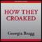 How They Croaked: The Awful Ends of the Awfully Famous (Unabridged) audio book by Georgia Bragg