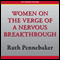 Women on the Verge of a Nervous Breakthrough (Unabridged) audio book by Ruth Pennebaker