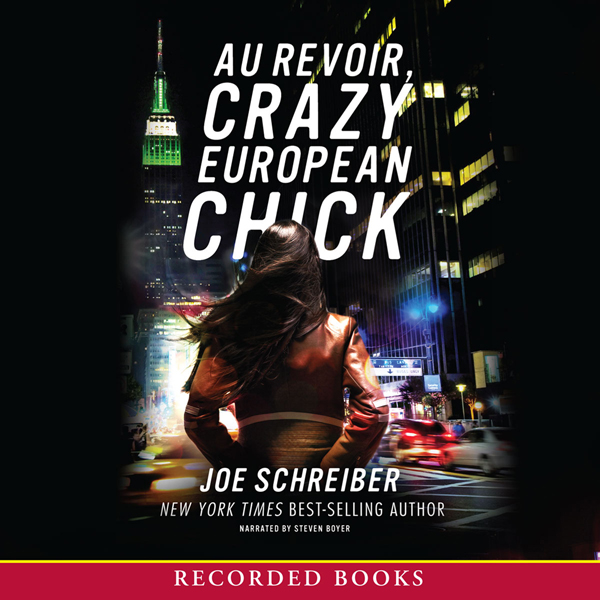Au Revoir, Crazy European Chick (Unabridged) audio book by Joe Schreiber