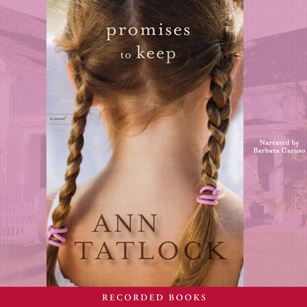 Promises to Keep (Unabridged) audio book by Ann Tatlock