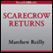 Scarecrow Returns (Unabridged) audio book by Matthew Reilly