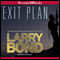 Exit Plan (Unabridged) audio book by Larry Bond