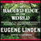 The Ragged Edge of the World: Encounters at the Frontier Where Modernity, Wildlands, and Indigenous People Meet (Unabridged) audio book by Eugene Linden