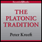 The Platonic Tradition audio book by Professor Peter Kreeft