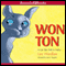 Won Ton: A Cat Tale Told in Haiku (Unabridged) audio book by Lee Wardlaw