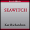 Seawitch: Greywalker, Book 7 (Unabridged) audio book by Kat Richardson