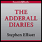The Adderall Diaries: A Memoir of Moods, Masochism, and Murder (Unabridged) audio book by Stephen Elliott