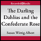 The Darling Dahlias and the Confederate Rose (Unabridged) audio book by Susan Wittig Albert