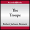 The Troupe (Unabridged) audio book by Robert Jackson Bennett