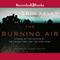The Burning Air (Unabridged) audio book by Erin Kelly