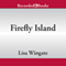 Firefly Island (Unabridged) audio book by Lisa Wingate