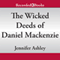 The Wicked Deeds of Daniel MacKenzie: Highland Pleasures, Book 6 (Unabridged) audio book by Jennifer Ashley