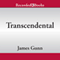 Transcendental (Unabridged) audio book by James Gunn