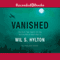 Vanished: The Sixty-Year Search for the Missing Men of World War II (Unabridged) audio book by Wil S. Hylton