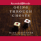 Going Through Ghosts (Unabridged) audio book by Mary Sojourner