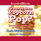 What Makes Popcorn Pop?: And Other Questions About the World Around Us (Unabridged) audio book by Jack Myers