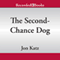 The Second Chance Dog: A Love Story (Unabridged) audio book by Jon Katz