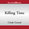 Killing Time: One-Eyed Jacks, Book 1 (Unabridged) audio book by Cindy Gerard