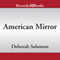 American Mirror: The Life and Art of Norman Rockwell (Unabridged) audio book by Deborah Solomon