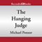 The Hanging Judge (Unabridged) audio book by Michael Ponsor