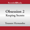 Obsession 2: Keeping Secrets (Unabridged) audio book by Treasure Hernandez