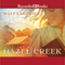 Hazel Creek: A Novel (Unabridged) audio book by Walt Larimore