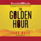 The Golden Hour (Unabridged) audio book by Todd Moss