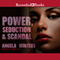 Power, Seduction & Scandal (Unabridged)