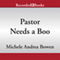 Pastor Needs a Boo (Unabridged) audio book by Michele Andrea Bowen