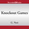 Knockout Games (Unabridged) audio book by G. Neri