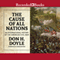 The Cause of All Nations: An International History of the American Civil War (Unabridged) audio book by Don H. Doyle