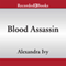 Blood Assassin (Unabridged) audio book by Alexandra Ivy