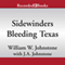 Sidewinders: Bleeding Texas (Unabridged) audio book by William W. Johnstone, J. A. Johnstone