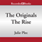 The Originals: The Rise (Unabridged) audio book by Julie Plec