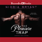 The Pleasure Trap (Unabridged) audio book by Niobia Bryant