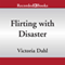 Flirting with Disaster/Fanning the Flames (Unabridged) audio book by Victoria Dahl