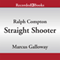 Straight Shooter (Unabridged) audio book by Ralph Compton, Marcus Galloway