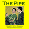 The Pipe: An Uncanny Mystery Story (Unabridged) audio book by Cathy Dobson