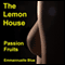 The Lemon House: Passion Fruits (Unabridged) audio book by Emmannuelle Blue