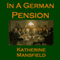 In a German Pension (Unabridged) audio book by Katherine Mansfield
