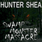 Swamp Monster Massacre (Unabridged) audio book by Hunter Shea