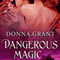 Dangerous Magic: Sisters of Magic, Book 3 (Unabridged) audio book by Donna Grant