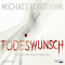 Todeswunsch (Joe O'Loughlins 4) audio book by Michael Robotham