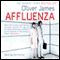 Affluenza audio book by Oliver James