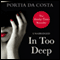 In Too Deep (Unabridged) audio book by Portia Da Costa