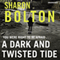 A Dark and Twisted Tide: Lacey Flint Series, Book 4 (Unabridged) audio book by Sharon Bolton