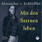 Mit den Sternen leben (Astrologie & Leben) audio book by Alexander von Schlieffen